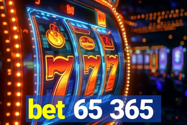 bet 65 365